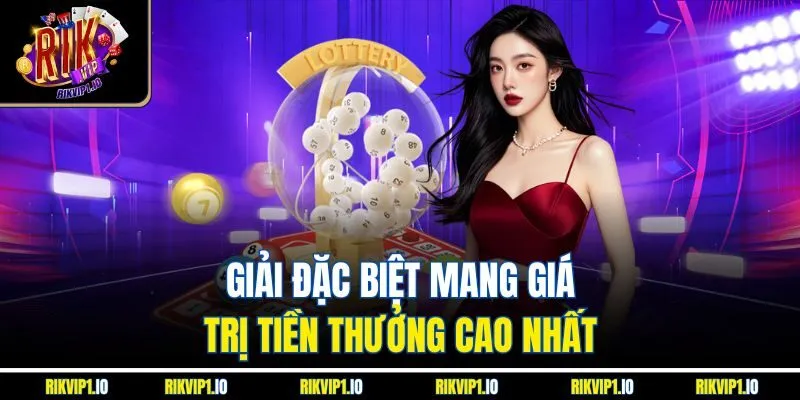 Giải đặc biệt mang giá trị tiền thưởng cao nhất 